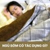 Ngủ Sớm Có Tác Dụng Gì? Bí Quyết để Giấc Ngủ Của Bạn Thêm Ngon
